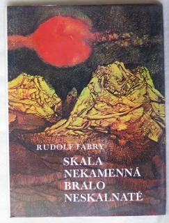 Skala nekamenná bralo neskalnaté /Rudolf Fabry/