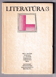 Literatúra  pre 3. ročník gymnázií a 3. ročník stredných odborných škôl 