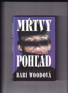 Mŕtvy pohľad /Bari Woodová/