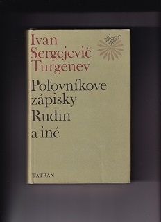 Poľovníkove zápisky, Rudin a iné /Ivan Sergejevič Turgenev/