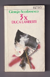 3x Duca Lamberti /Giorgio Scerbanenco/