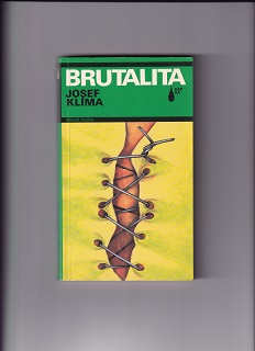 Brutalita /Josef Klíma/