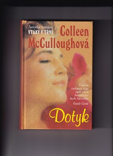 Dotyk /Colleen McCulloughová/