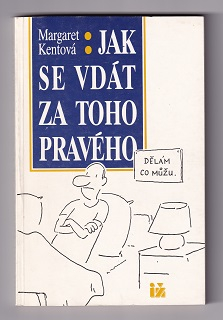 Jak se vdát za toho pravého /Margaret Kentová/