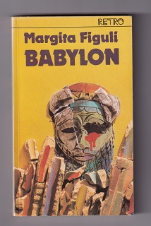 Babylon 2 /Margita Figuli/