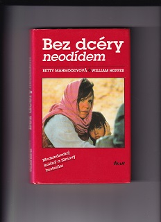 Bez dcéry neodídem /Betty Mahmoodyová/