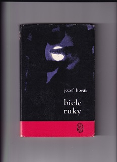 Biele ruky /Jozef Horák/