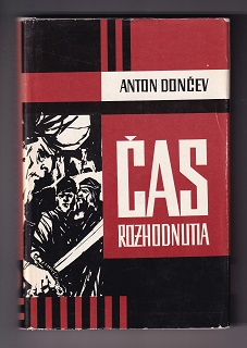 Čas rozhodnutia /Anton Dončev/