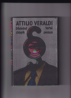 Dôsledný chlapík, Veľké peniaze /Attilio Veraldi/