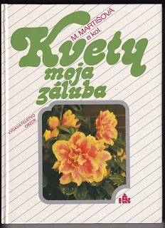 Kvety moja záľuba /M. Martišová/