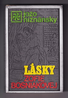 Lásky Žofie Bosniakovej /Jožo Nižnánsky/