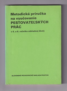 Metodická príručka na vyučovanie pestovateľských prác