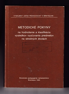 Metodické pokyny na hodnotenie a klasifikáciu výsledkov vyučovania predmetov na 