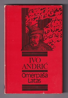 Omerpaša Latas /Ivo Andrić/