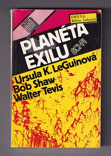 Planéta exilu /LeGuinová, Shaw, Tevis/