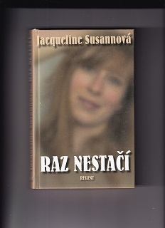 Raz nestačí /Jacqueline Susannová/