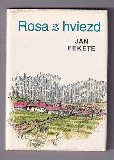 Rosa z hviezd /Ján Fekete/