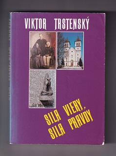 Sila viery, sila pravdy /Viktor Trstenský/