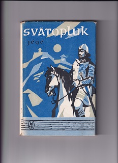 Svätopluk, Horymýr / L. N. Jégé/