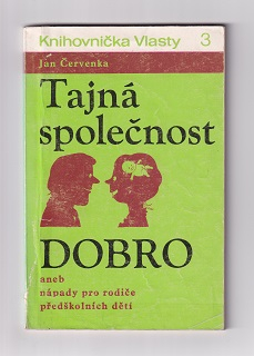 Tajná společnost Dobro /Jan Červenka/