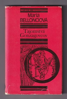 Tajomstvá Gonzagovcov /Maria Bellonciová/