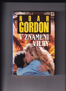 V znamení viery /Noah Gordon/