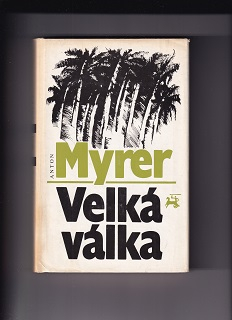 Velká válka /Anton Myrer/