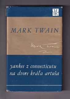 Yankee z Connecticutu na dvore kráľa Artuša /Mark Twain/