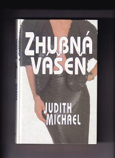 Zhubná vášeň /Judith Michael/