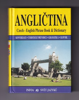 Angličtina /Czech - English Phrase Book and Dictionary/