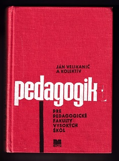 Pedagogika pre pedagogické fakulty vysokých škôl  /Velikanič/