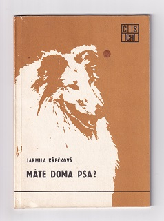 Máte doma psa /Jarmila Křečková/