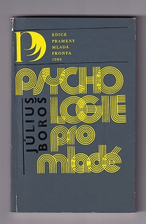 Psychologie pro mladé /Július Boroš/