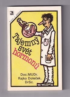 Tajemný svět hormonú /Rajko Doleček/