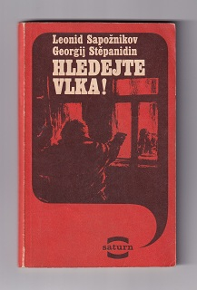 Hledejte vlka /Leonid a Georgij Sapožnikov/