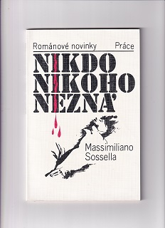 Nikdo nikoho nezná /Massimiliano Sossella/