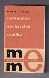 Maliarstvo, sochárstvo, grafika /N. A. Dimitrijevová/