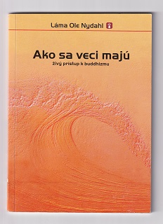 Ako sa veci majú /Láme Ole Nydahl/