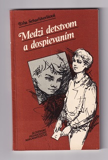 Medzi detstvom a dospievaním /Ema Scharnhorstová/