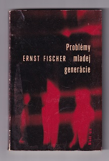 Problémy mladej generácie /Ernst Fischer/