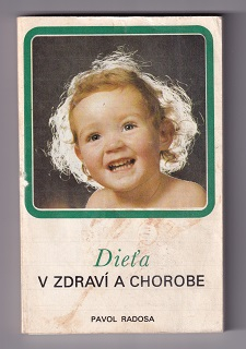 Dieťa v zdraví a chorobe /Pavol Radosa/