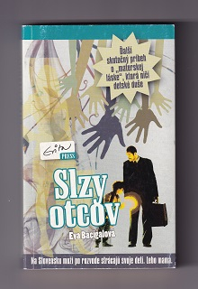 Slzy otcov /Eva Bacigalová/