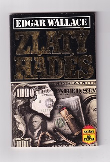 Zlatý hades /Edgar Wallace/