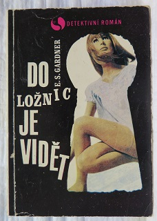 Do ložnice je vidět /E. S. Gardner/