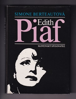 Edith Piaf /Simone Berteautová/