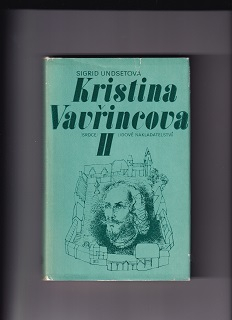 Kristina Vavřincová II /Sigrid Undsetová/