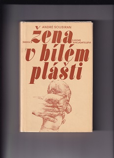 Žena v bílem plášti /André Soubiran/