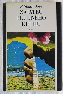 Zajatec bludného kruhu /F. Sionil José/