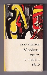 V sobotu večer, v nedeľu ráno /Alan Sillitoe/