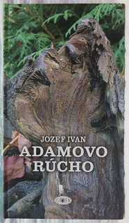 Adamovo rúcho /Jozef Ivan/